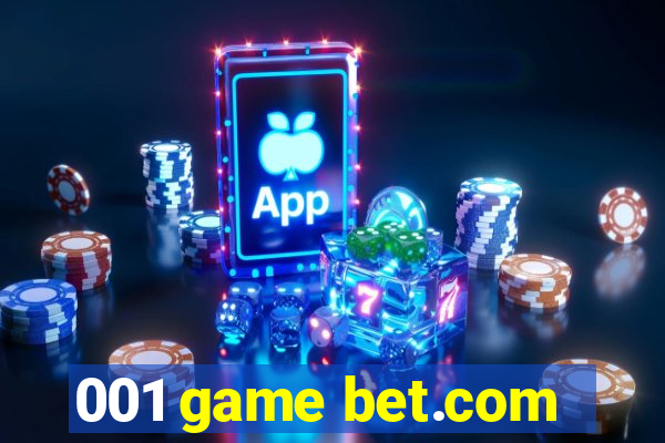 001 game bet.com